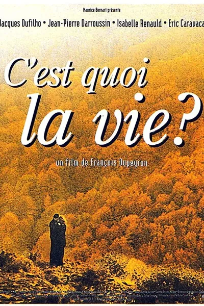C'est quoi la vie ?