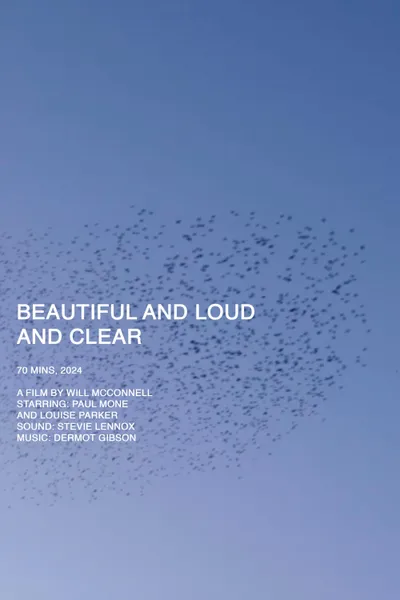 Beautiful and Loud and Clear