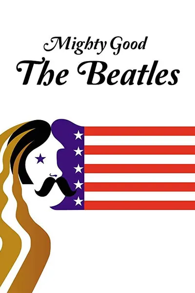 Mighty Good: The Beatles