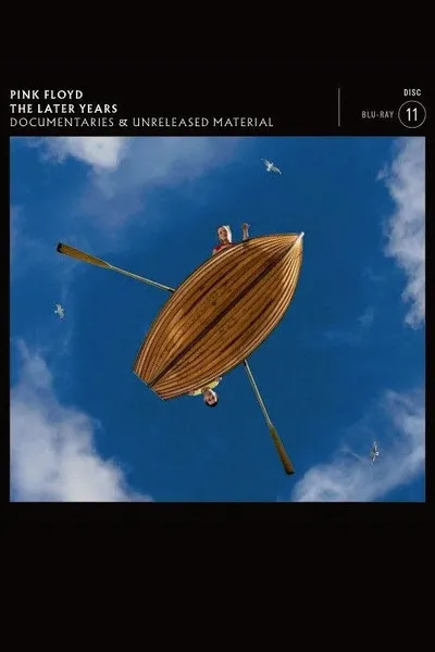 Pink Floyd: The Later Years, Vol 6 - Documentaries & Unreleased Material