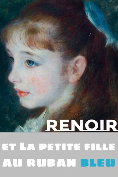 Renoir and the Girl with a Blue Ribbon