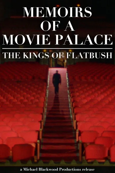 Memoirs of a Movie Palace: The Kings of Flatbush