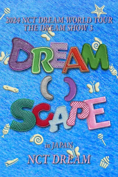 2024 NCT DREAM WORLD TOUR  THE DREAM SHOW 3 - DREAM( )SCAPE in JAPAN