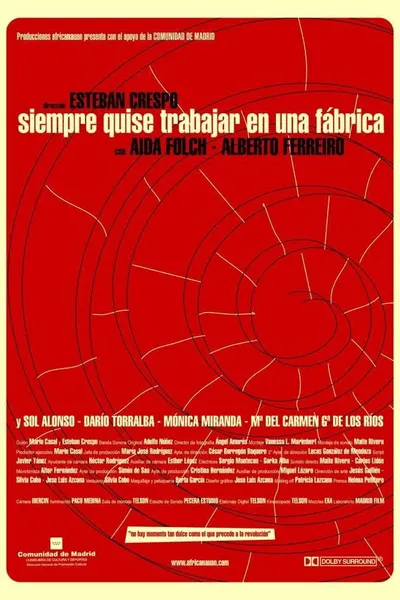 Siempre quise trabajar en una fábrica