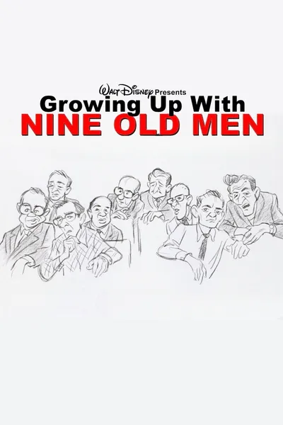 Growing Up with Nine Old Men
