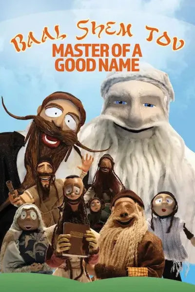 Baal Shem Tov: Master of a Good Name