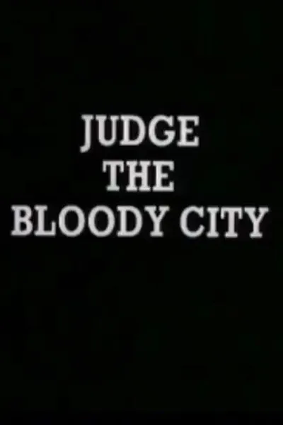 Judge the Bloody City