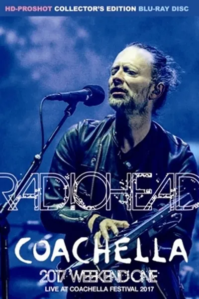 Radiohead: Coachella Valley Music and Arts Festival 2017