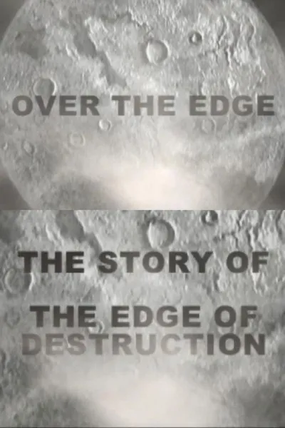 Over the Edge: The Story of 'The Edge of Destruction'