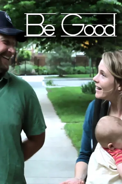Be Good