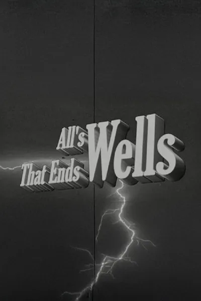All's Wells That Ends Wells