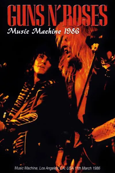 Guns N' Roses:  Live at the Music Machine - Los Angeles, CA