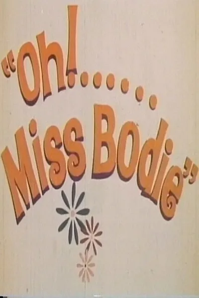 'Oh! ... Miss Bodie'