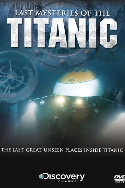 Last Mysteries Of The Titanic