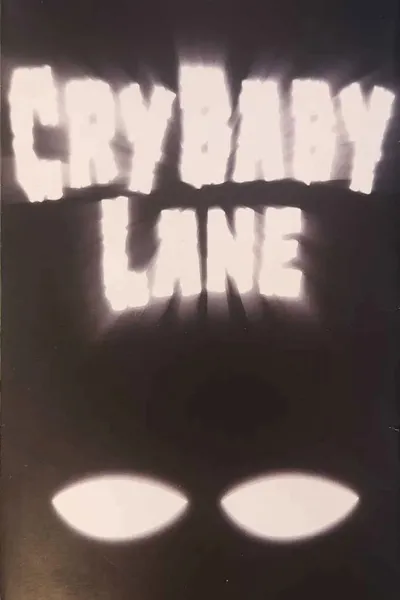 Cry Baby Lane