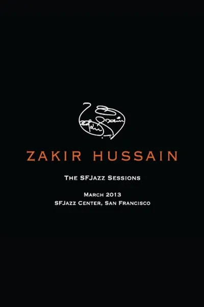 Zakir Hussain: The SFJazz Sessions