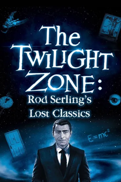 The Twilight Zone: Rod Serling's Lost Classics