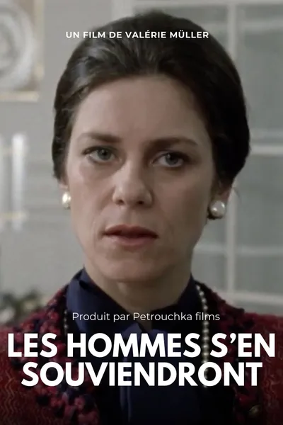 Les hommes s’en souviendront