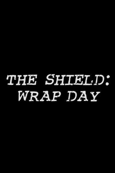 The Shield: Wrap Day