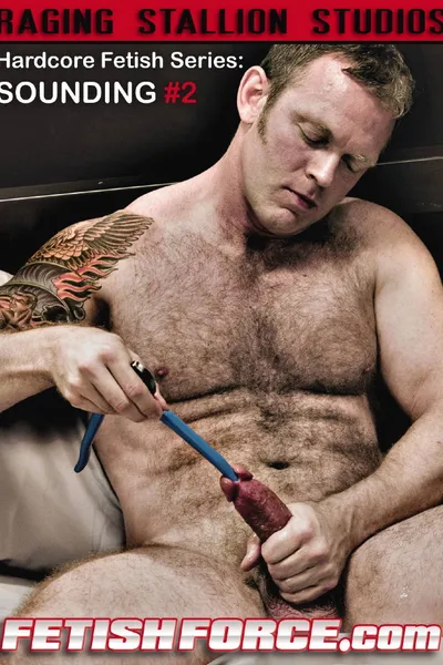 Hardcore Fetish Series: Sounding #2