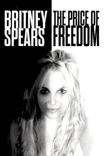 TMZ Investigates: Britney Spears: The Price of Freedom