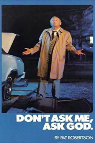 Don't Ask Me, Ask God