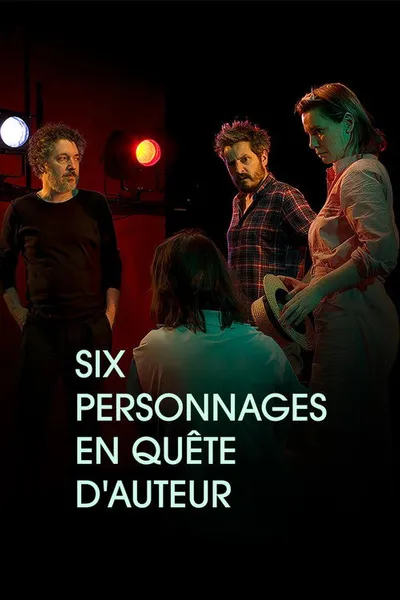 Six personnages en quête d'auteur