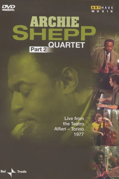 Archie Shepp Quartet: Live from the Teatro Alfieri - Torino 1977: Part 2
