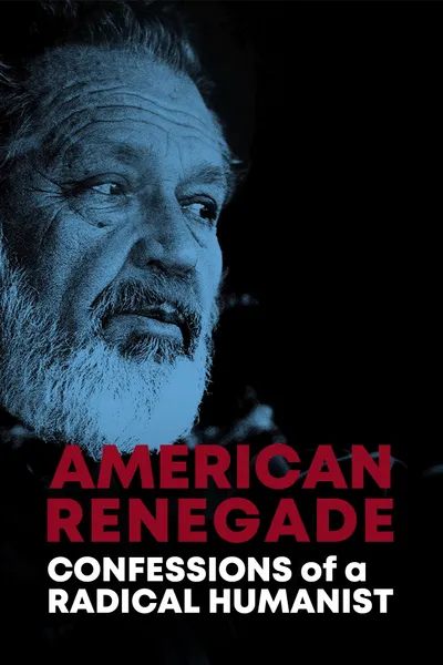 American Renegade: Confessions of a Radical Humanist
