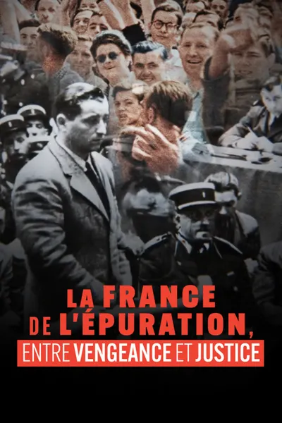La France de l'épuration, entre vengeance et justice