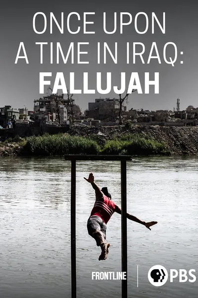Once Upon a Time in Iraq: Fallujah