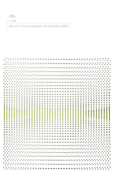 Alva Noto + Ryuichi Sakamoto with Ensemble Modern: utp_