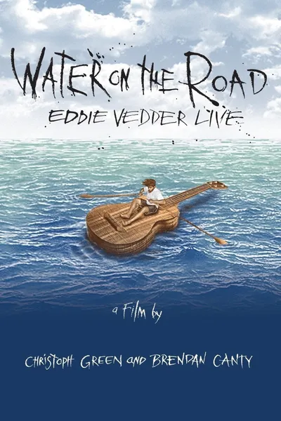 Eddie Vedder: Water on the Road