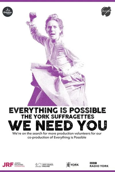 Everything is Possible: The York Suffragettes