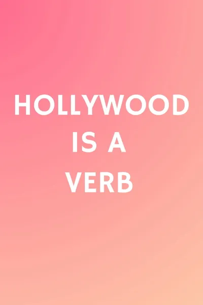 Hollywood is a Verb: Los Angeles Tackles the Oxford English Dictionary