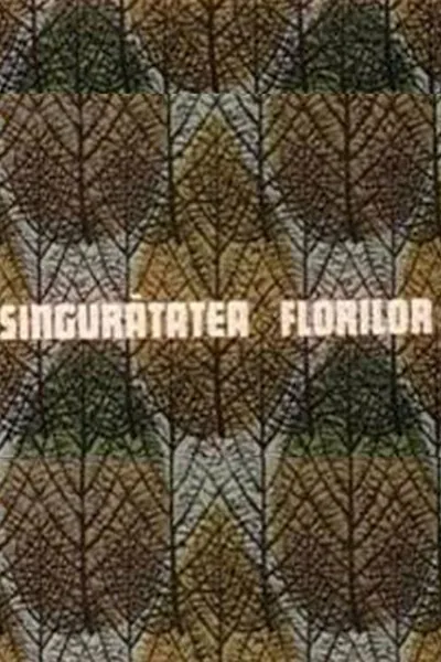 Singurătatea florilor