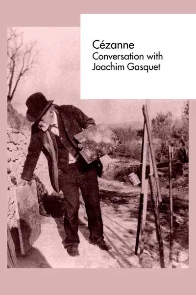 Cézanne: Conversation with Joachim Gasquet