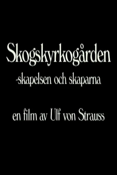 Skogskyrkogården - Skapelsen och skaparna