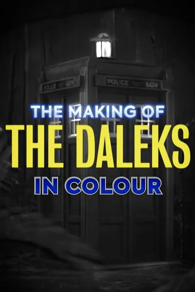 The Making of The Daleks in Colour