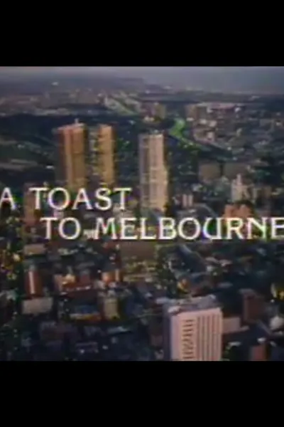 A Toast to Melbourne