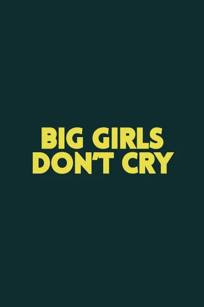 Big Girls Don't Cry
