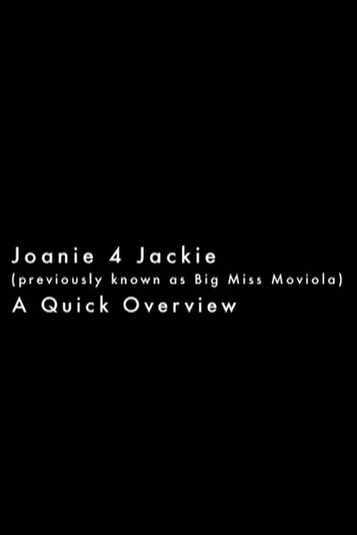 Joanie 4 Jackie: A Quick Overview