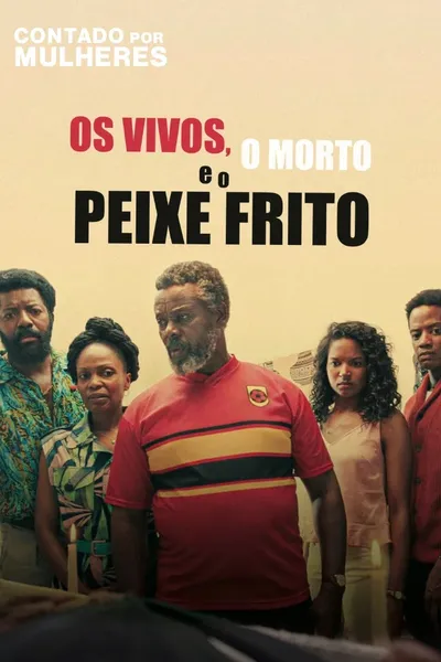 Os Vivos, o Morto e o Peixe Frito