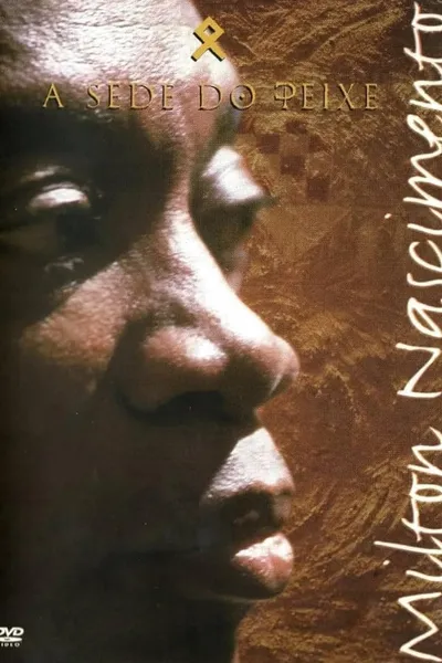 Milton Nascimento - A Sede do Peixe