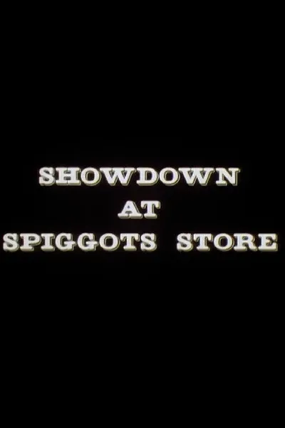 Showdown at Spiggots Store