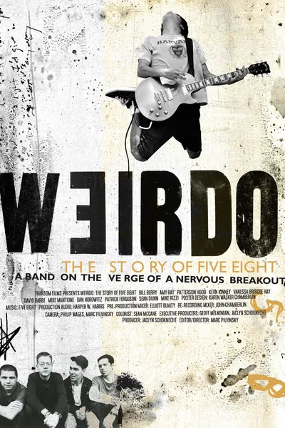 Weirdo: The Story of Five Eight