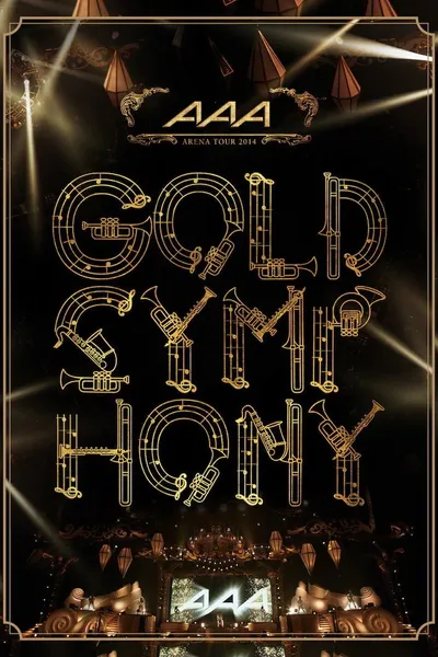 AAA ARENA TOUR 2014 -Gold Symphony-