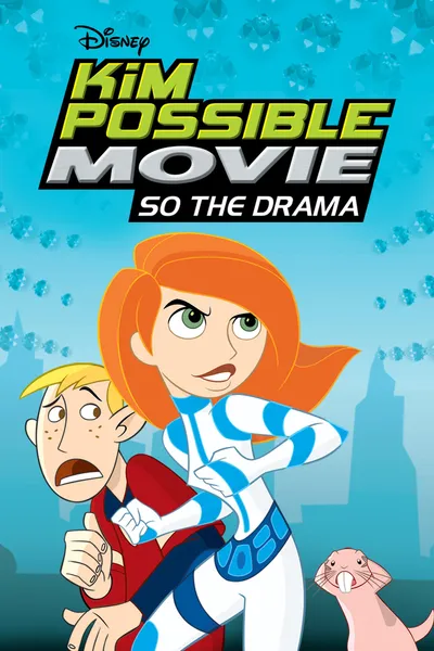 Kim Possible Movie: So the Drama