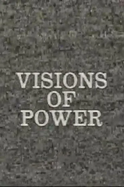 Visions of Power