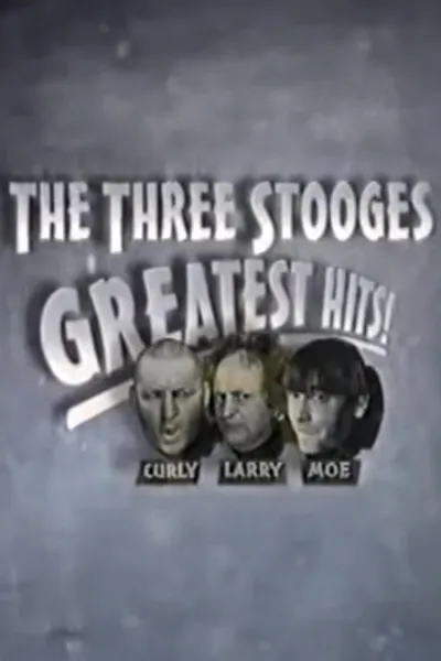 The Three Stooges Greatest Hits!